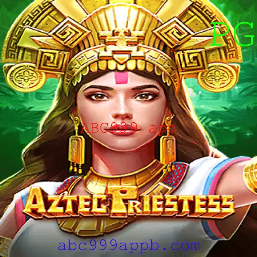Descubra o Fascinante Mundo de AztecPriestess no ABC999 App